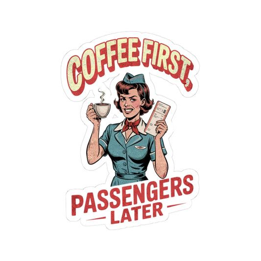 Coffee First Passengers Later Sticker | Retro Flight Attendant Design
