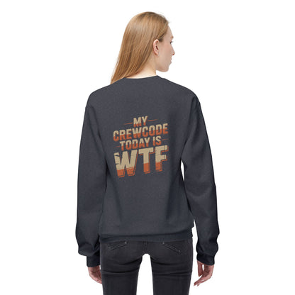 WTF Graphic Crewneck Sweatshirt, Unisex Fleece Pullover, Casual Sweatshirt, Funny Gift, Cozy Apparel, Everyday Wear, Cabin Crew