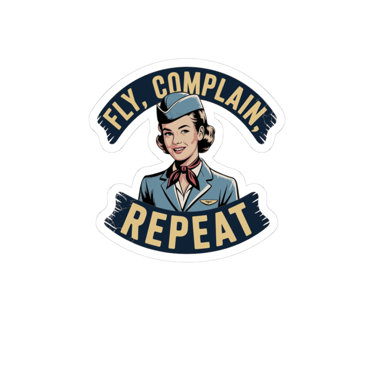 Fly Complain Repeat Sticker | Retro Flight Attendant Badge, Kiss-Cut Vinyl